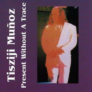 Present Without A Trace