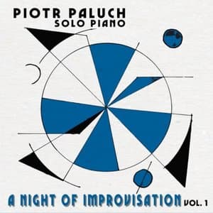 A Night of Improvisation, Vol. 1 (Piotr Paluch Solo Piano)