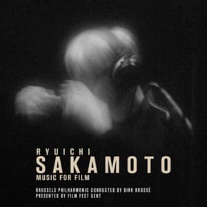Ryuichi Sakamoto: Music For Film