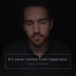 Art Never Comes from Happiness