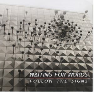 Waiting For Words - Follow The Signs