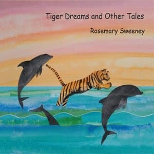 Tiger Dreams and Other Tales