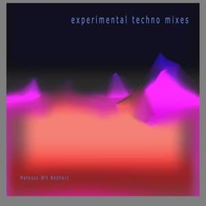 Experimental Techno Mixes