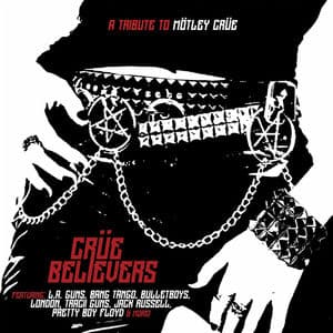 Crüe Believers - a Tribute to Mötley Crüe