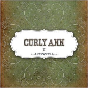 Curly Ann II