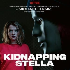 Kidnapping Stella (Original Music from the Netflix Movie)