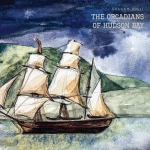 The Orcadians of Hudson Bay