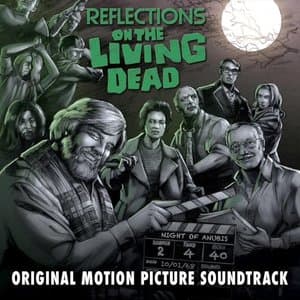 Reflections on the Living Dead (Original Motion Picture Soundtrack)