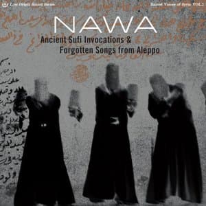 Ancient Sufi Invocations and Forgotten Songs from Aleppo