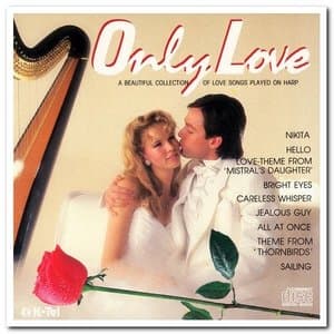 Only Love: A Beautiful Collection Of Love Songs Played On Harp
