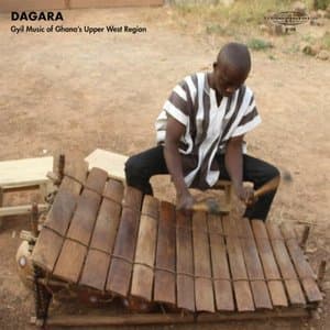 Dagara: Gyil Music of Ghanas Upper West Region