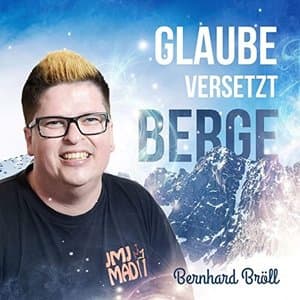 Glaube versetzt Berge