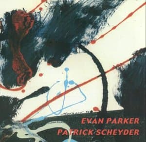 Evan Parker, Patrick Scheyder