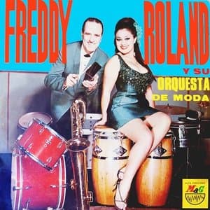 Freddy Roland y Su Orquesta de Moda