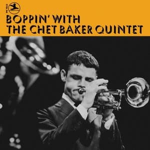 Boppin With The Chet Baker Quintet