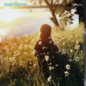 Almost Home If Im Still Alive