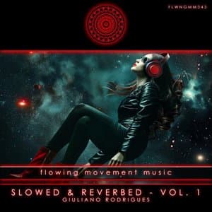 Slowed & Reverbed, Vol 1