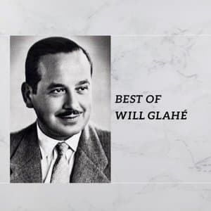 Best of Will Glahe