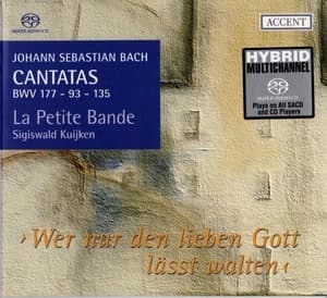 Cantatas BWV 177 - 93 - 135 ›Wer Nur Den Lieben Gott Lässt Walten‹ (Sigiswald Kuijken)