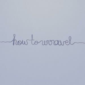 How To Unravel