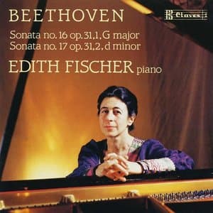 Beethoven: Piano Sonatas No. 16 in G Major, Op. 31 No. 1 & No. 17 in D Minor, Op. 31 No. 2 The Storm