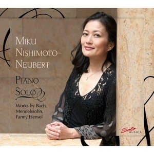 Piano Solo: Works by Bach, Mendelssohn & Mendelssohn-Hense