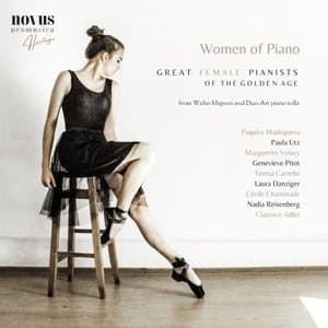 Women of Piano: Great Female Pianists of the Golden Age, Vol. 1-2