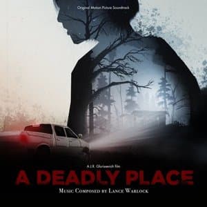 A Deadly Place (Original Motion Picture Soundtrack)