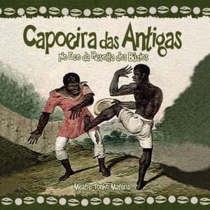 Capoeira das Antigas - No Eco da Revolta Dos Buzios