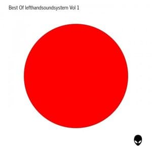 Best Of lefthandsoundsystem Vol 1