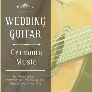 Wedding Guitar: Ceremony Music