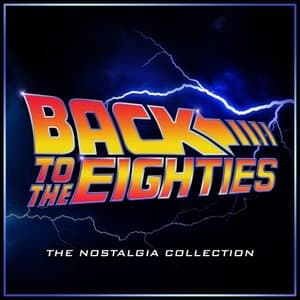 Back to the Eighties - The Nostalgia Collection