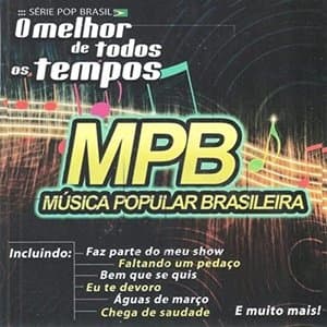 MPB - O Melhor de Todos os Tempos