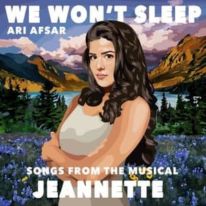 We Wont Sleep (Songs from the Musical Jeannette)