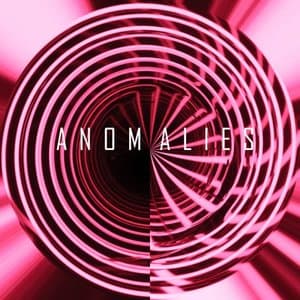 Anomalies