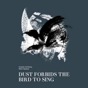 Dust Forbids The Bird Yo Sing