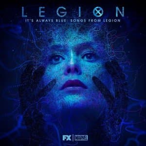 Its Always Blue: Songs from Legion (Deluxe Edition)