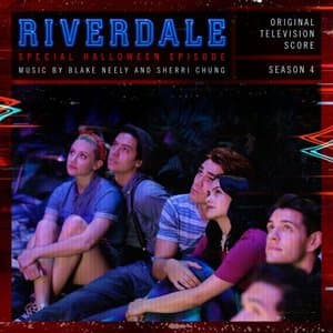 Riverdale: Special Halloween Episode (Original Television Score) [From Riverdale: Season 4]