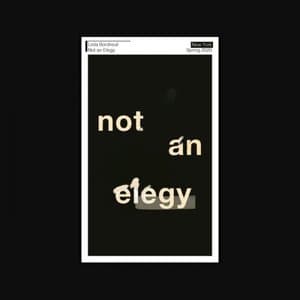 Not An Elegy