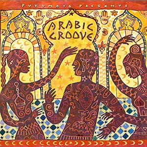 Putumayo presents - Arabic Groove