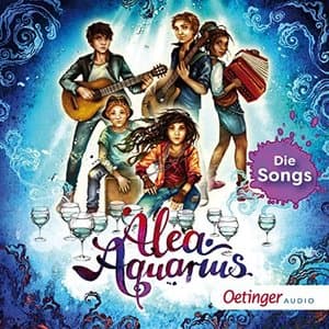 Alea Aquarius - Die Songs