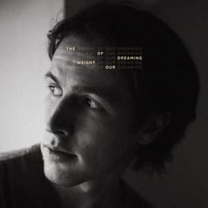 The Weight Of Our Dreaming