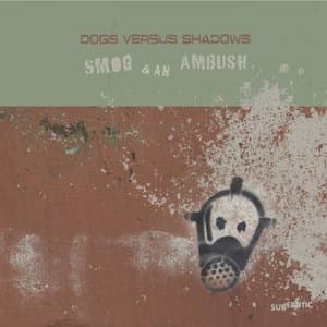 Smog & An Ambush
