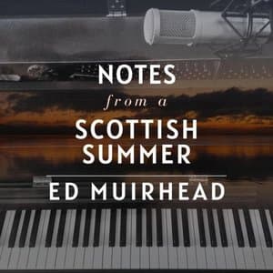 Notes from a Scottish Summer