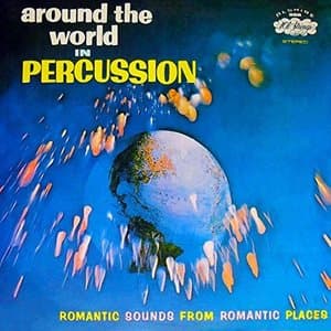Around the World in Percussion (Remastered from the Original Somerset Tapes)