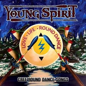 Love, Life, Round Dance - Cree Round Dance Songs
