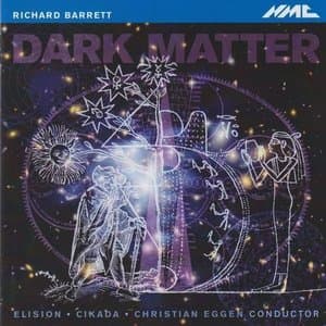 Richard Barrett: Dark Matter