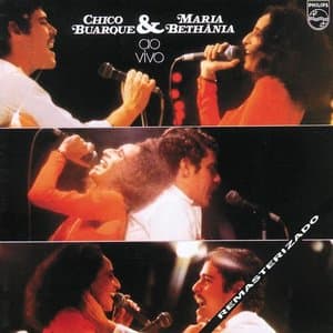 Chico Buarque & Maria Bethania
