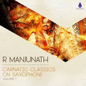Carnatic Classics On Saxophone, Vol. 1