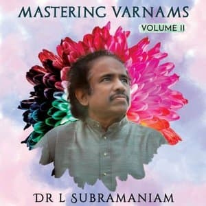Mastering Varnams Vol. II